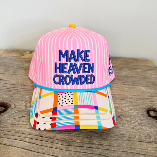 Make Heaven Crowded Cap