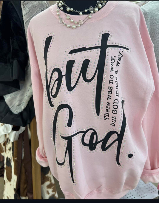 Pink But GOD Sweatshirt